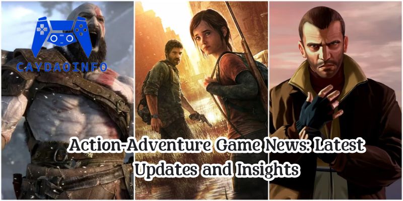 Action-Adventure Game News: Latest Updates and Insights