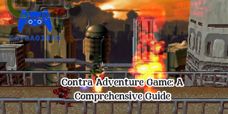 Contra Adventure Game: A Comprehensive Guide