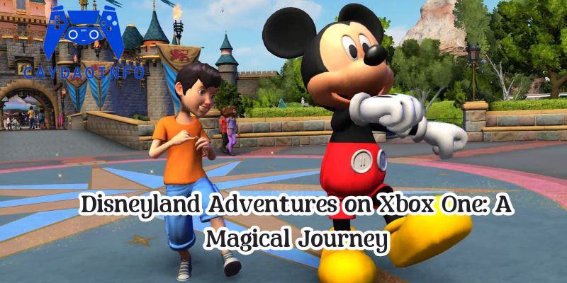 Disneyland Adventures on Xbox One: A Magical Journey